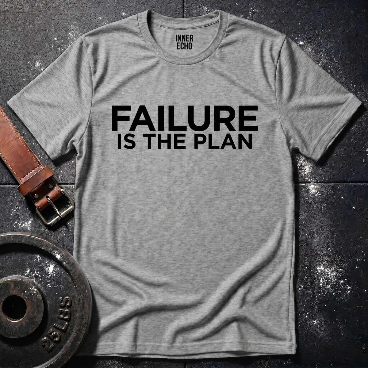 FAILURE — T-Shirt