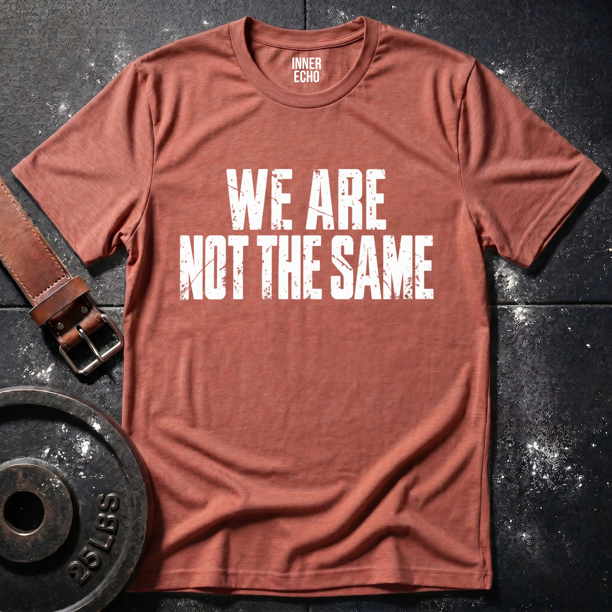 WE ARE NOT THE SAME — T-Shirt