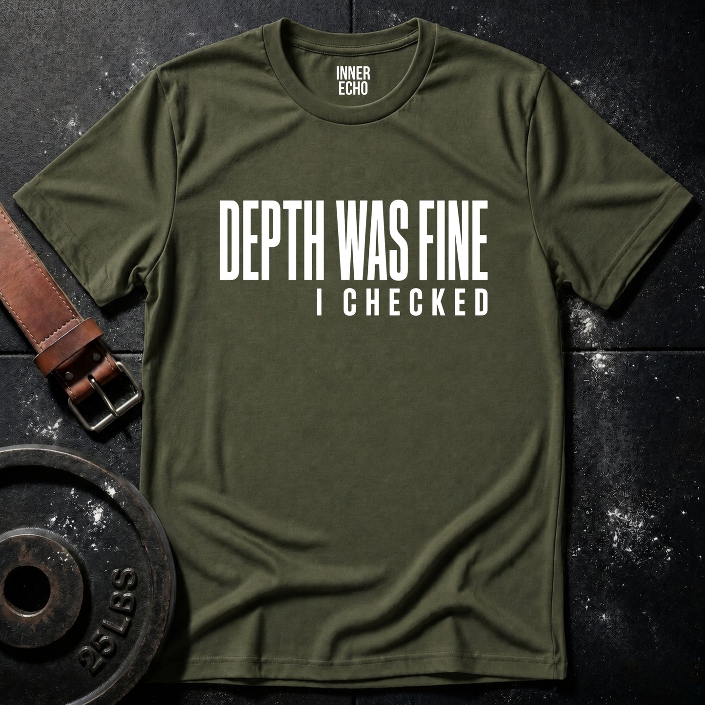 DEPTH WAS FINE — T-Shirt