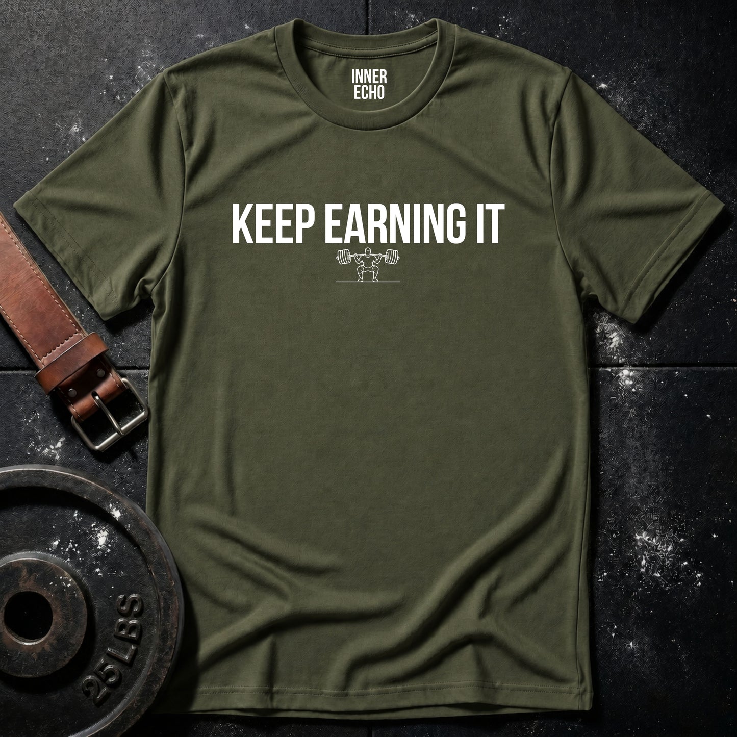 KEEP EARNING IT — Tee