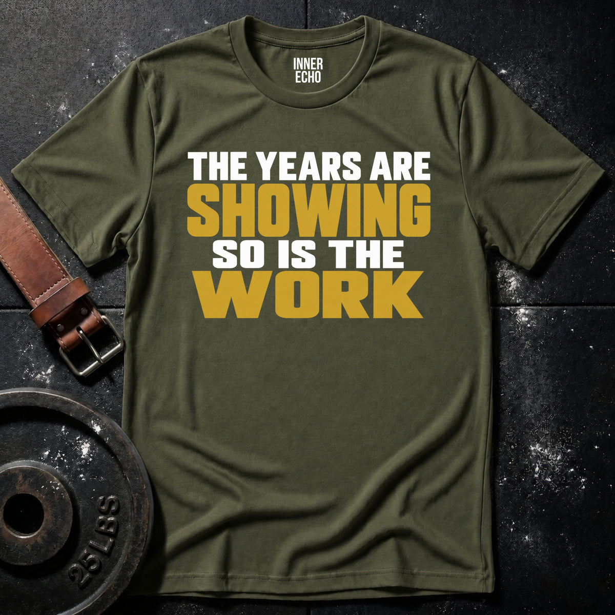 THE YEARS ARE SHOWING — T-Shirt