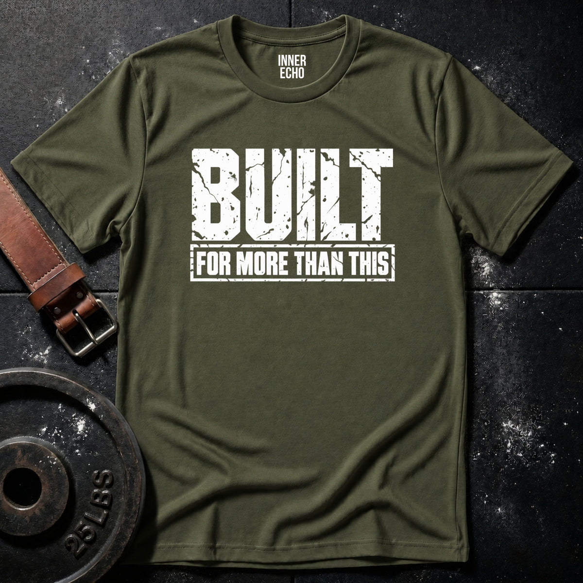 BUILT FOR MORE — T-Shirt