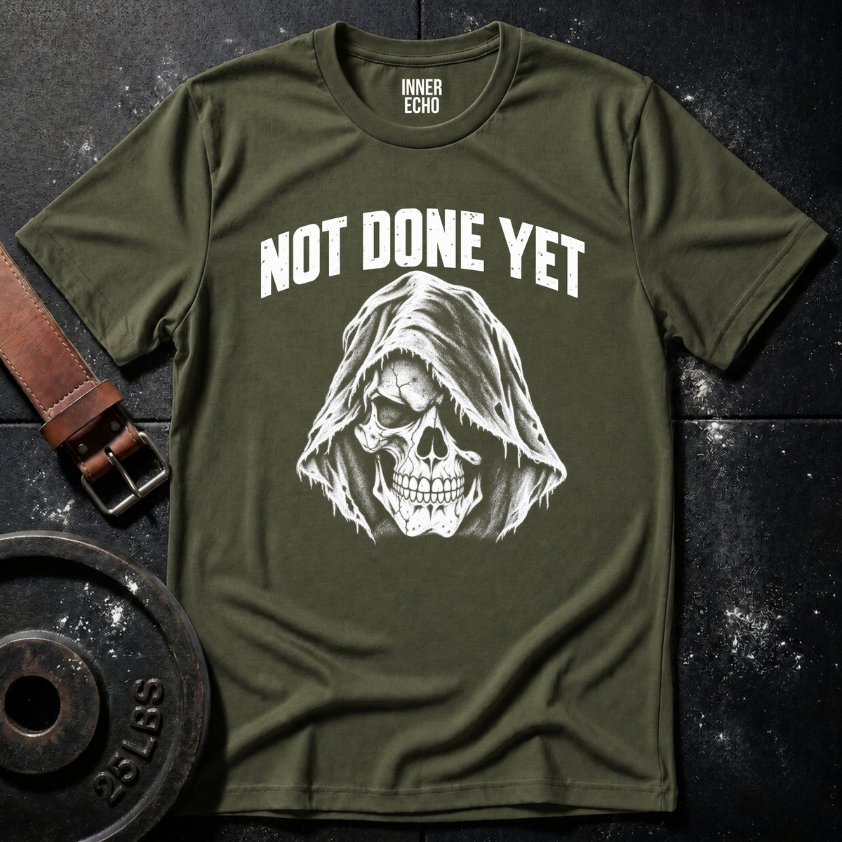 NOT DONE YET REAPER — T-Shirt