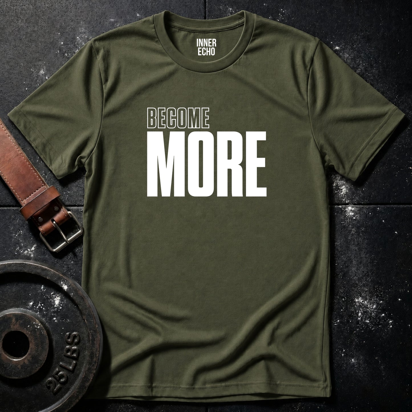 BECOME MORE — T-Shirt