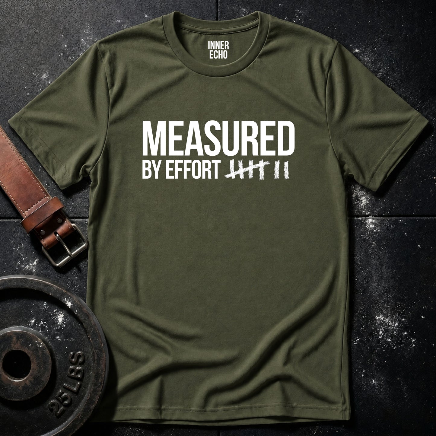 MEASURED BY EFFORT — T-Shirt