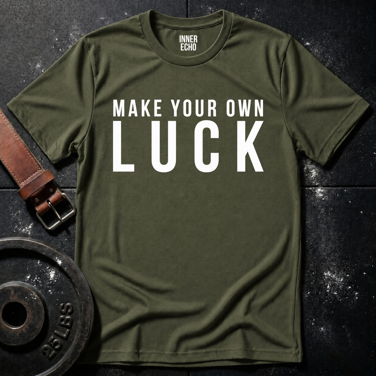 MAKE YOUR OWN LUCK — T-Shirt
