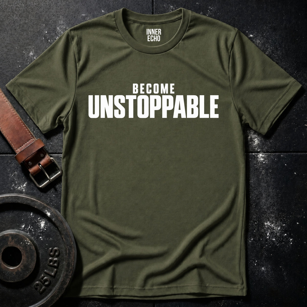BECOME UNSTOPPABLE — T-Shirt