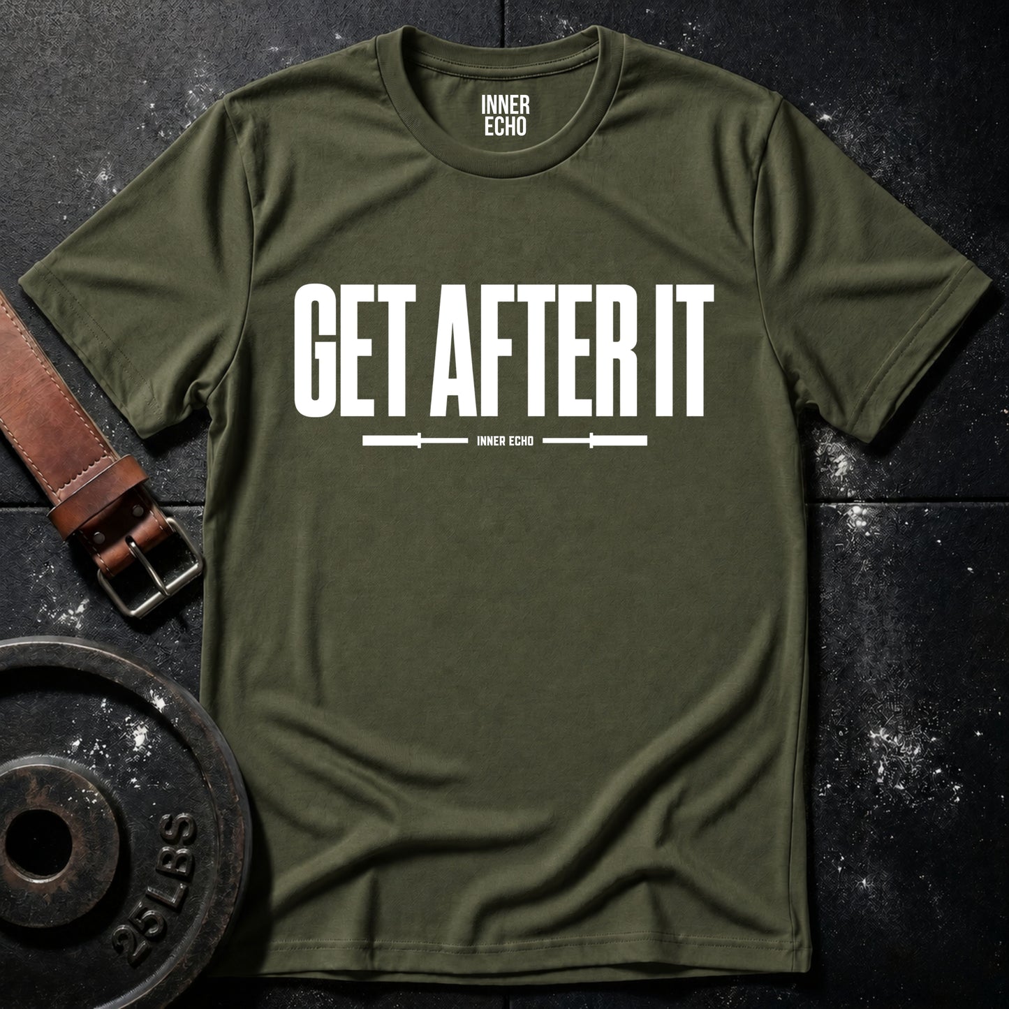 GET AFTER IT — T-Shirt