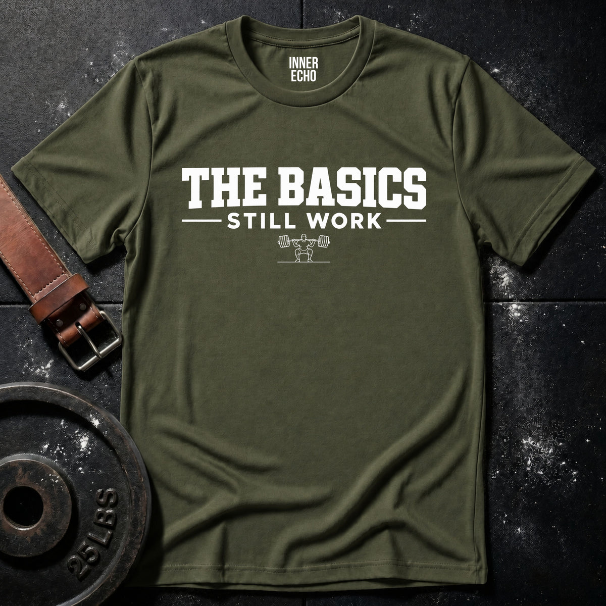 THE BASICS STILL WORK — T-Shirt