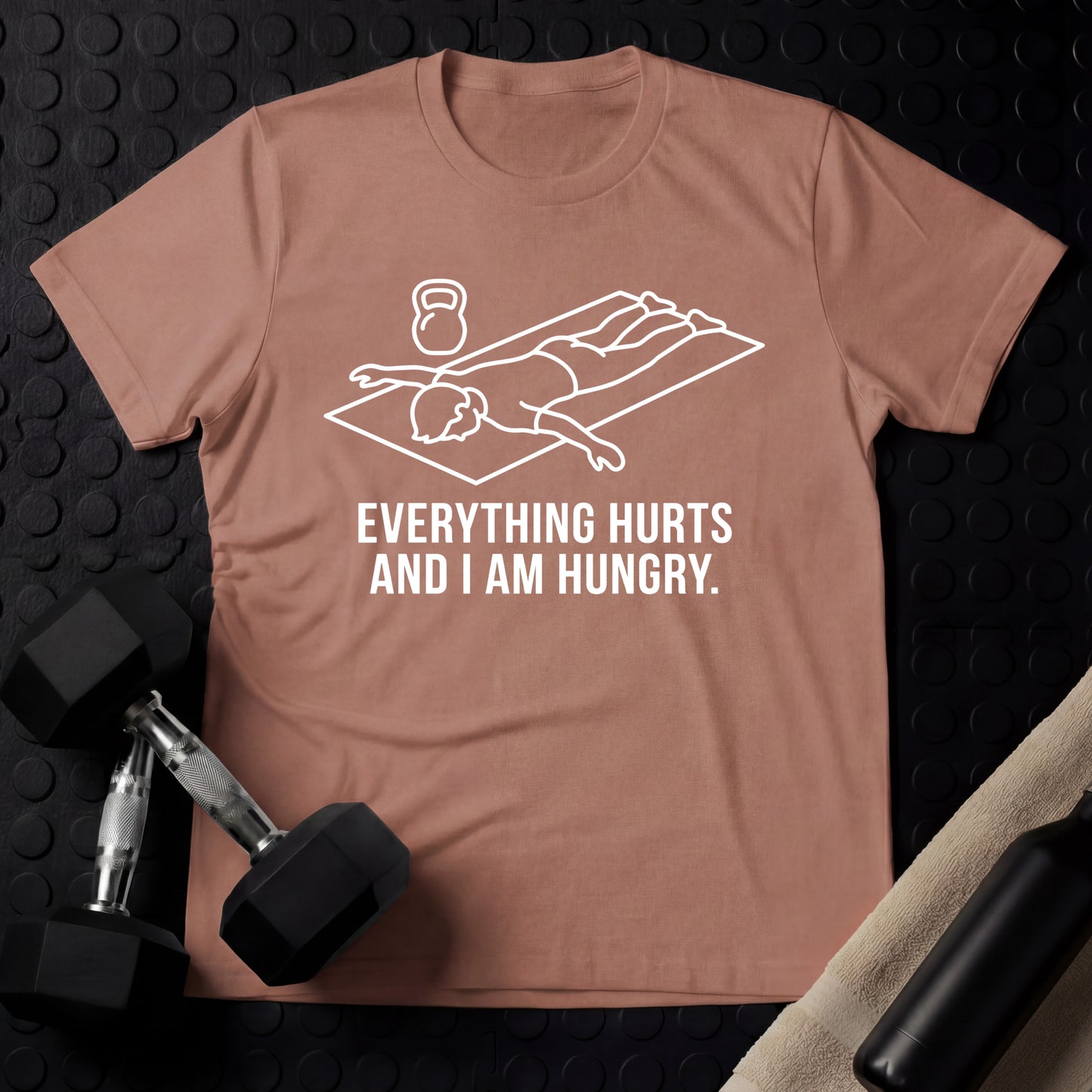 Everything Hurts And I Am Hungry (Man) - Gym Line Art T-Shirt