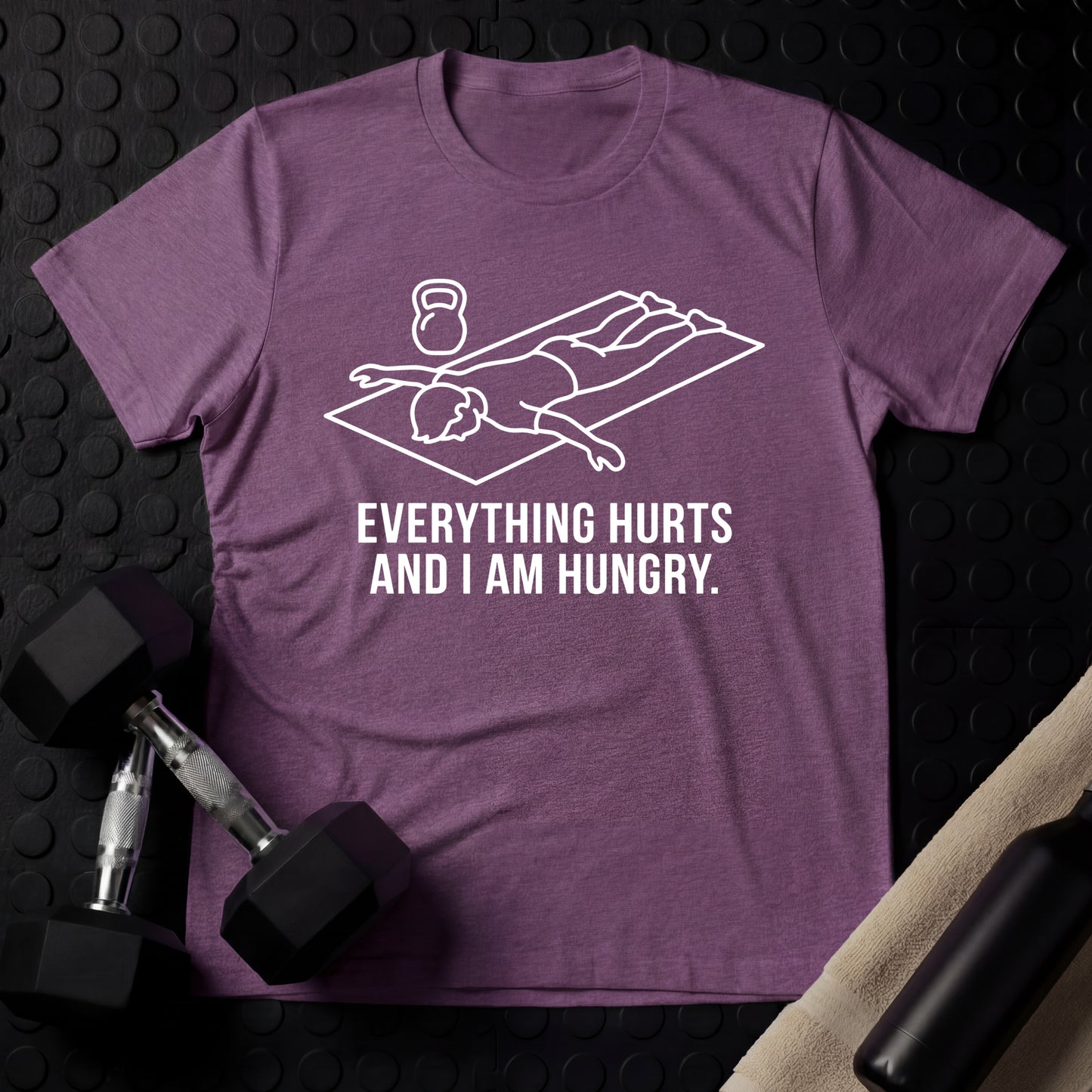 Everything Hurts And I Am Hungry (Man) - Gym Line Art T-Shirt