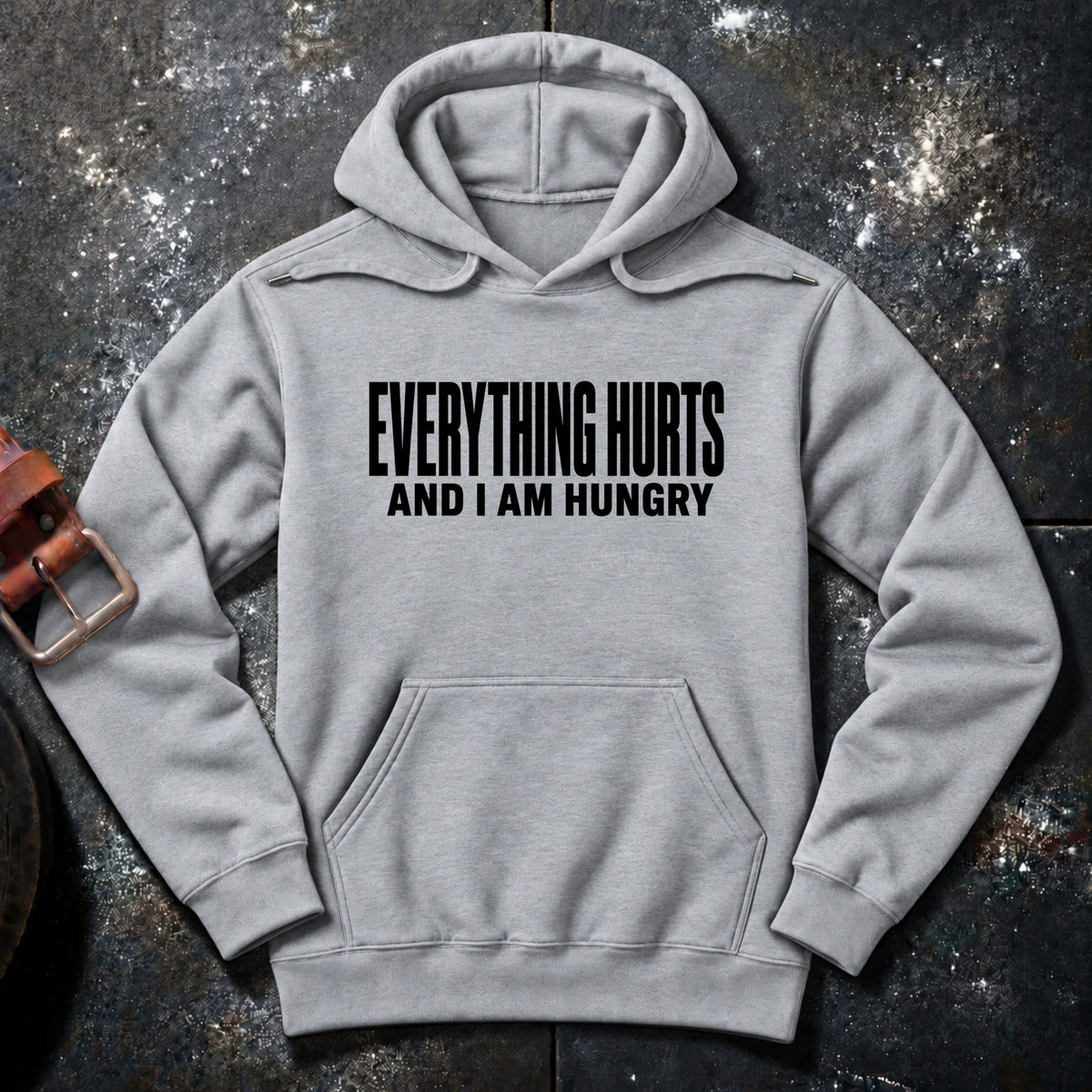 EVERYTHING HURTS — Hoodie
