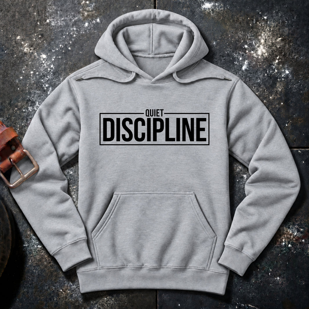 QUIET DISCIPLINE — Hoodie