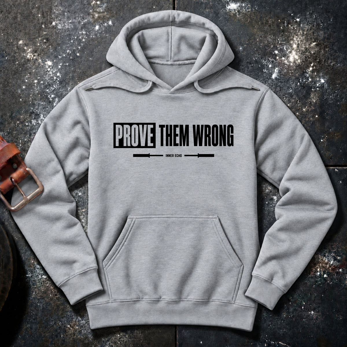 PROVE THEM WRONG — Hoodie