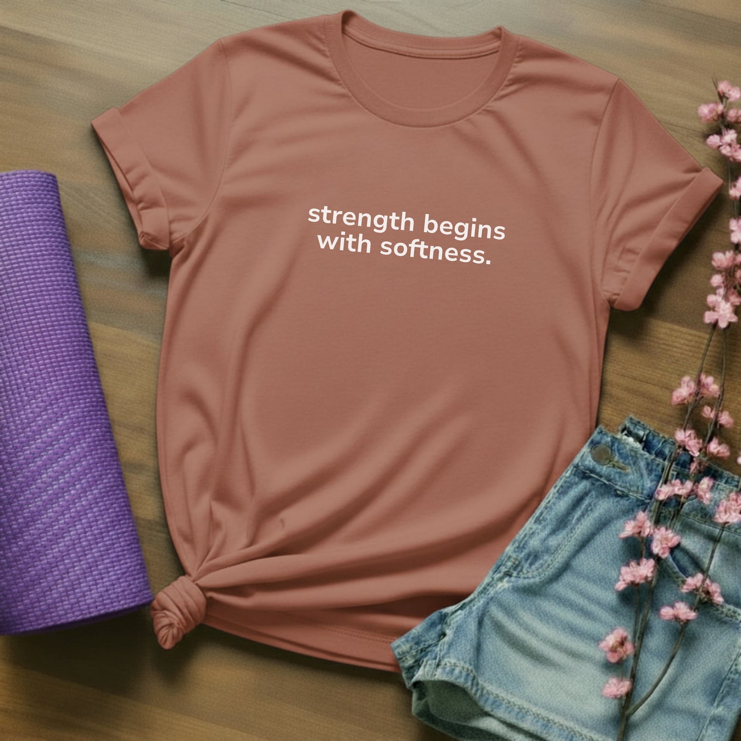 strength begins with softness. - minimal