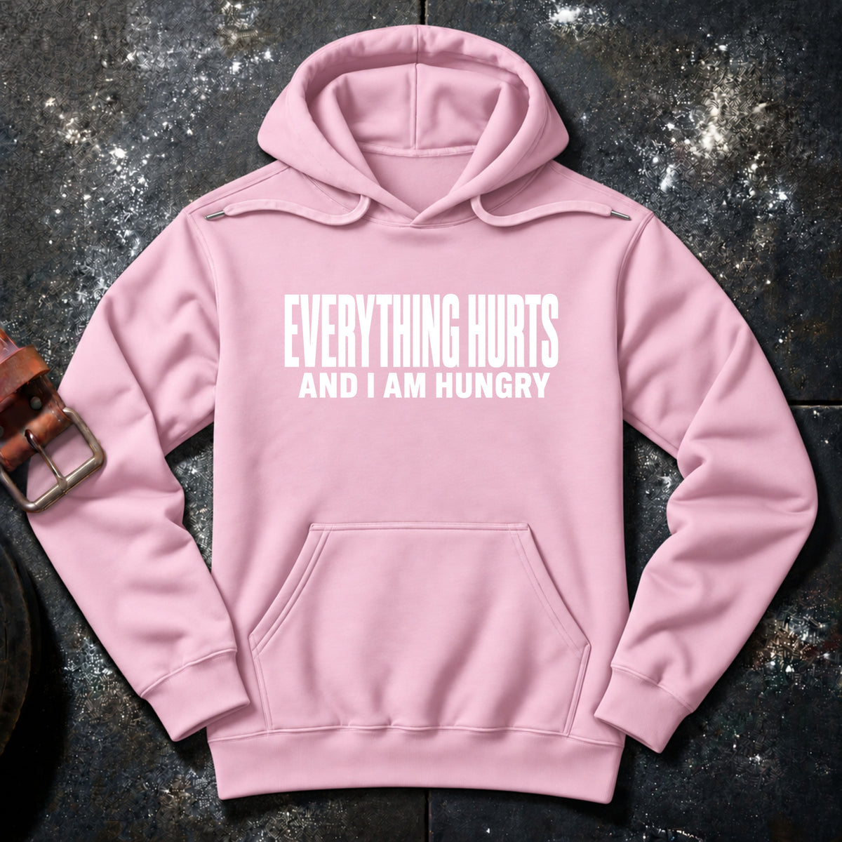 EVERYTHING HURTS — Hoodie