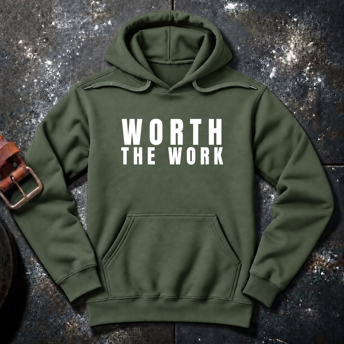 WORTH THE WORK — Hoodie