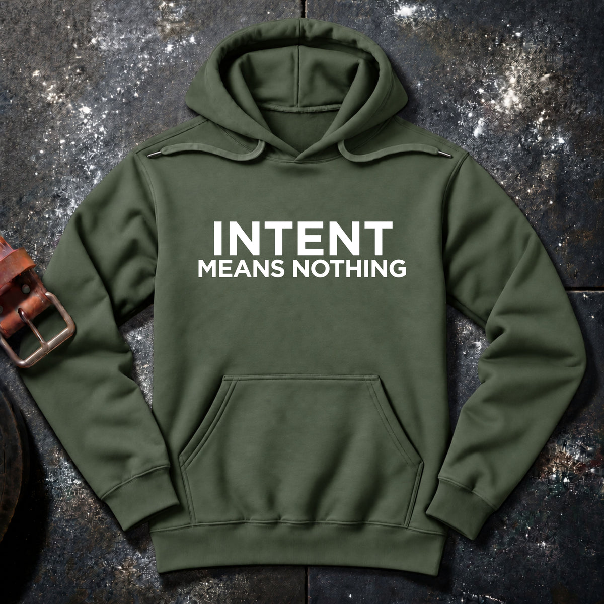 INTENT MEANS NOTHING — Hoodie