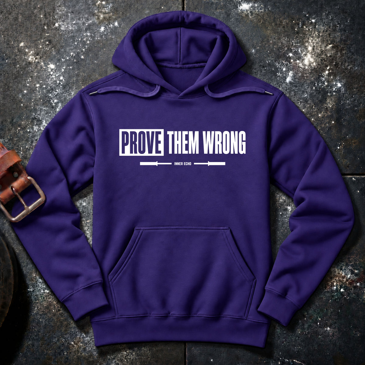 PROVE THEM WRONG — Hoodie