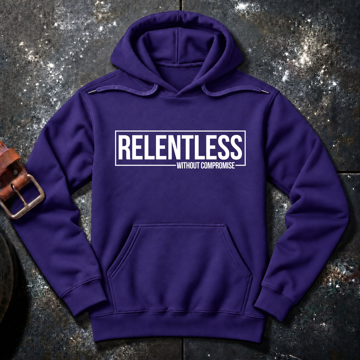 RELENTLESS WITHOUT COMPROMISE — Hoodie