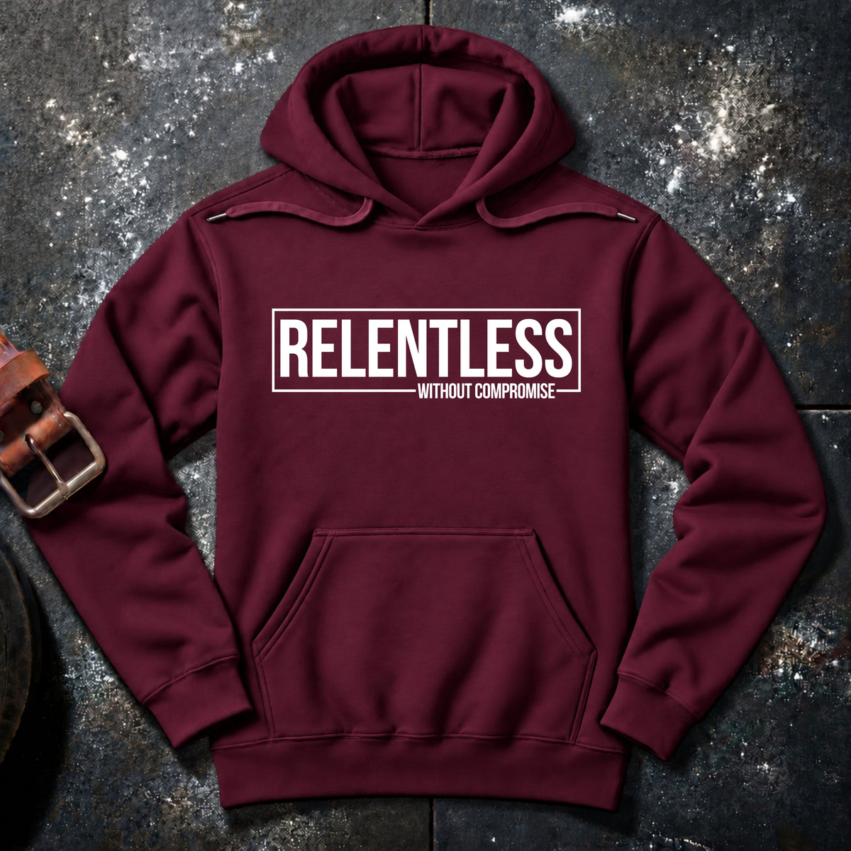 RELENTLESS WITHOUT COMPROMISE — Hoodie