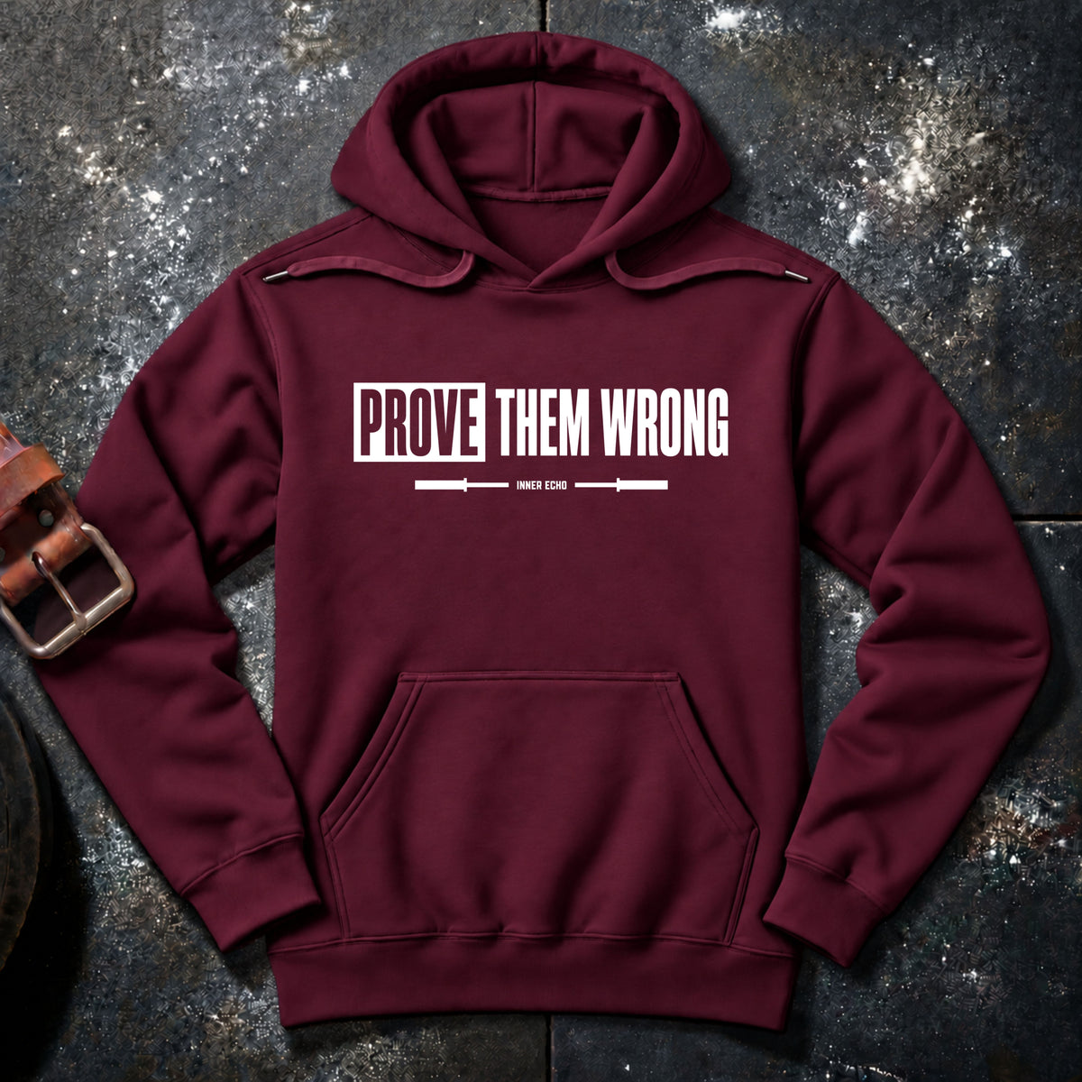 PROVE THEM WRONG — Hoodie