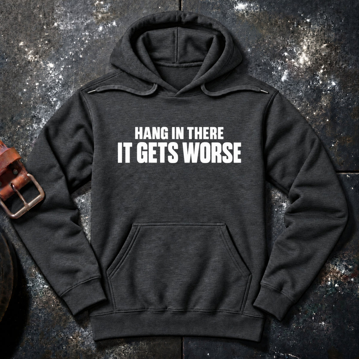 HANG IN THERE — Hoodie