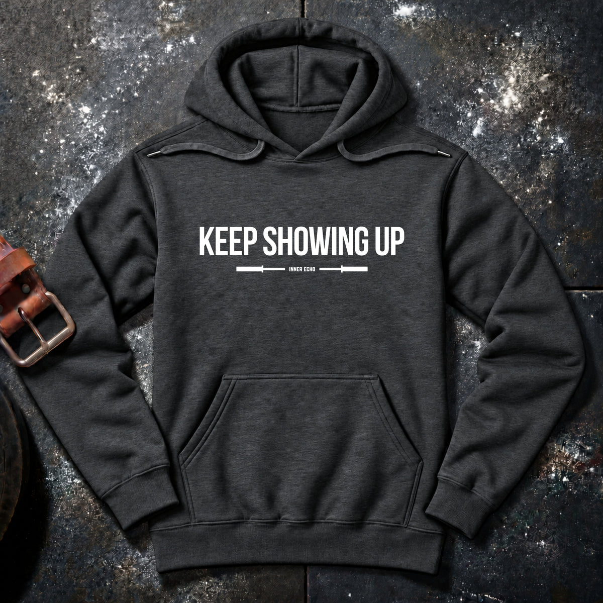 KEEP SHOWING UP — Hoodie