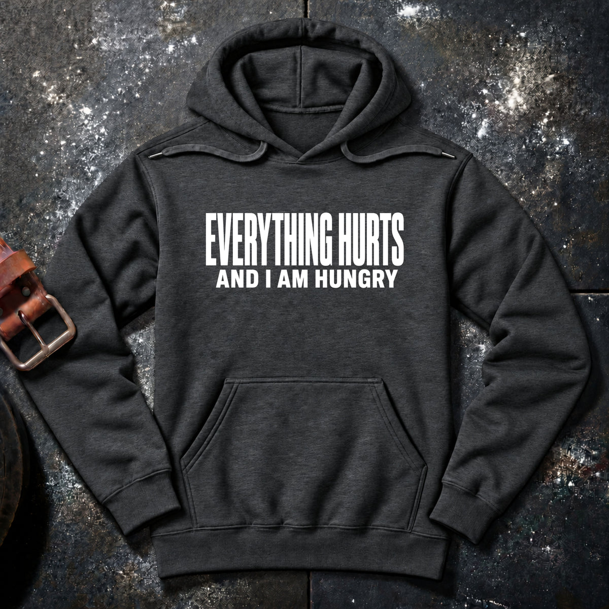EVERYTHING HURTS — Hoodie