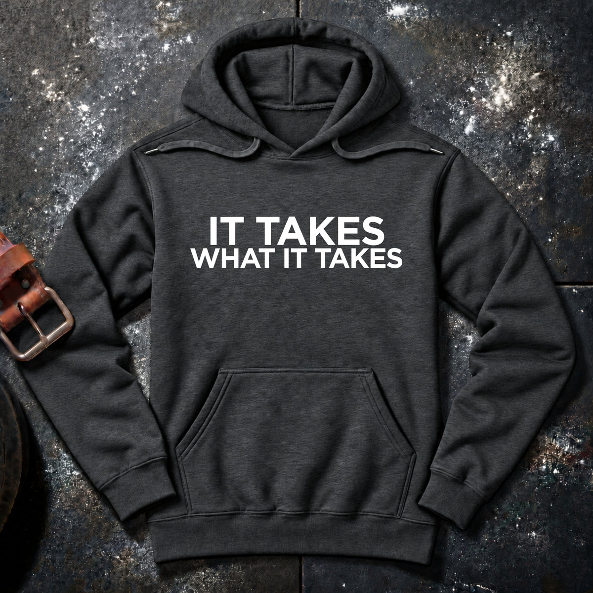WHAT IT TAKES — Hoodie