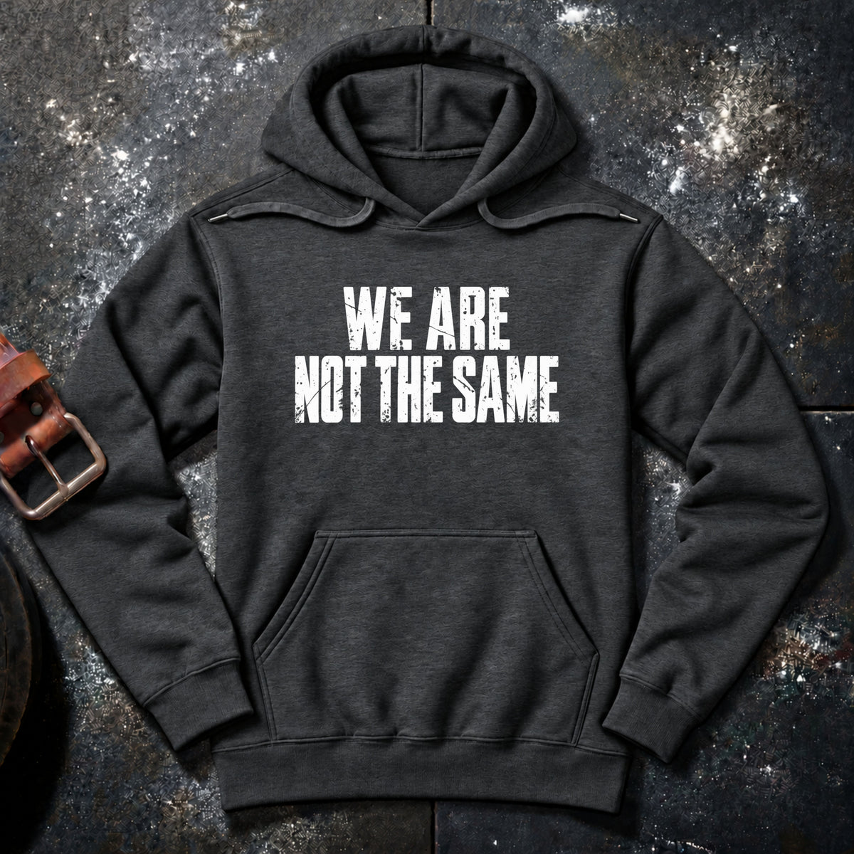 WE ARE NOT THE SAME — Hoodie