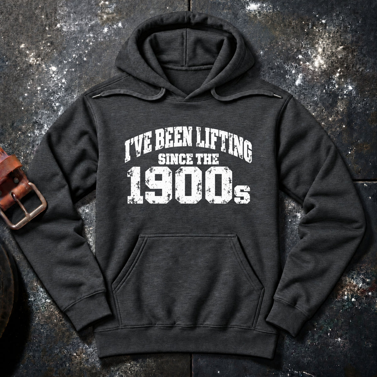 LIFTING SINCE THE 1900s — Hoodie