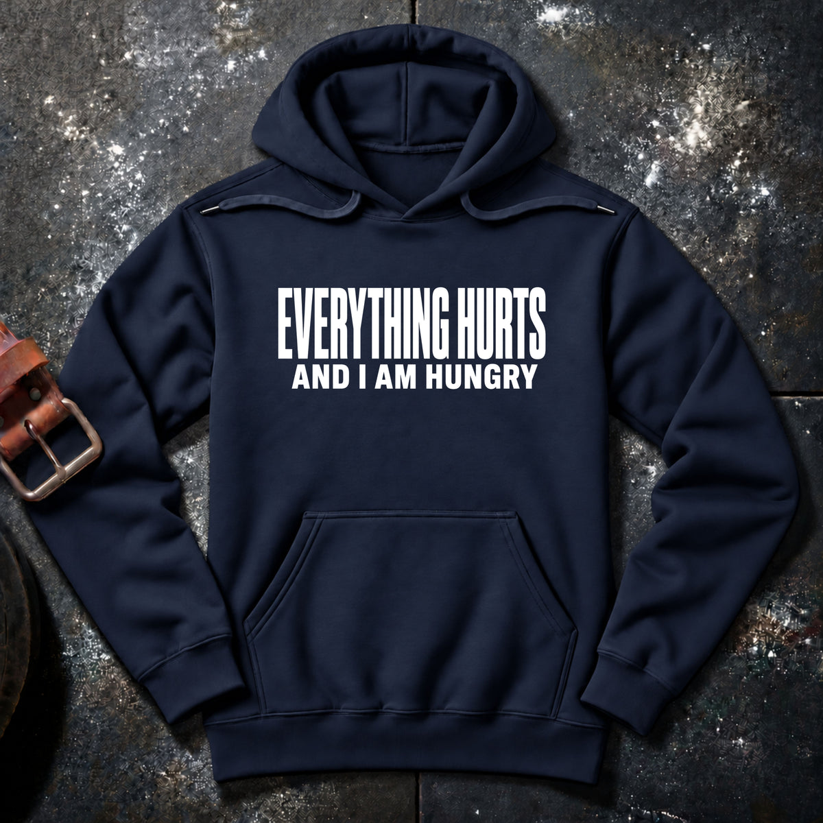 EVERYTHING HURTS — Hoodie