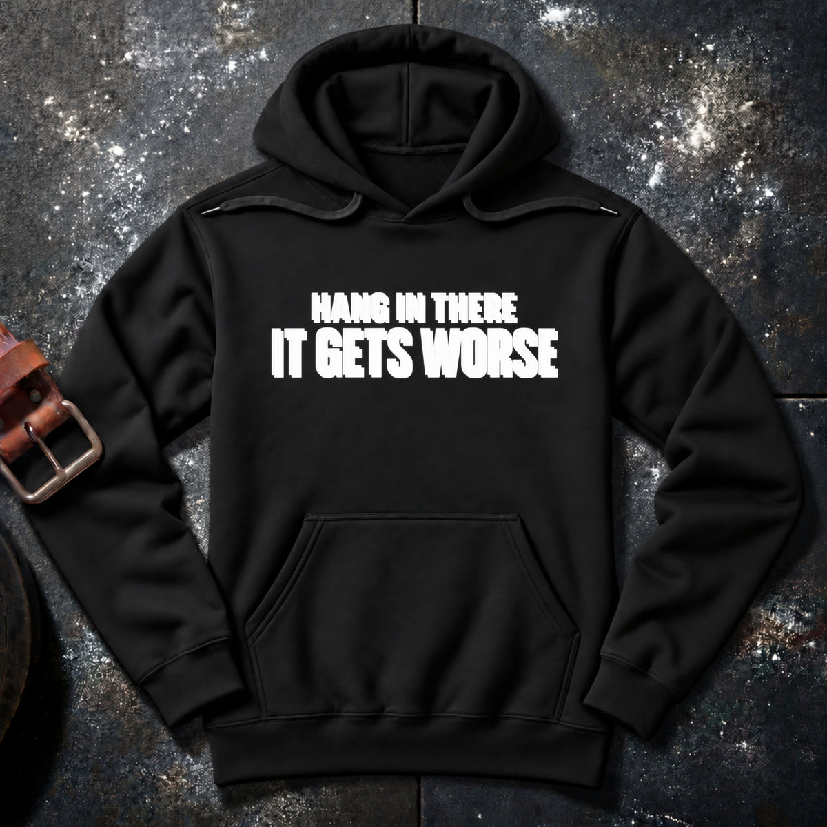 HANG IN THERE — Hoodie