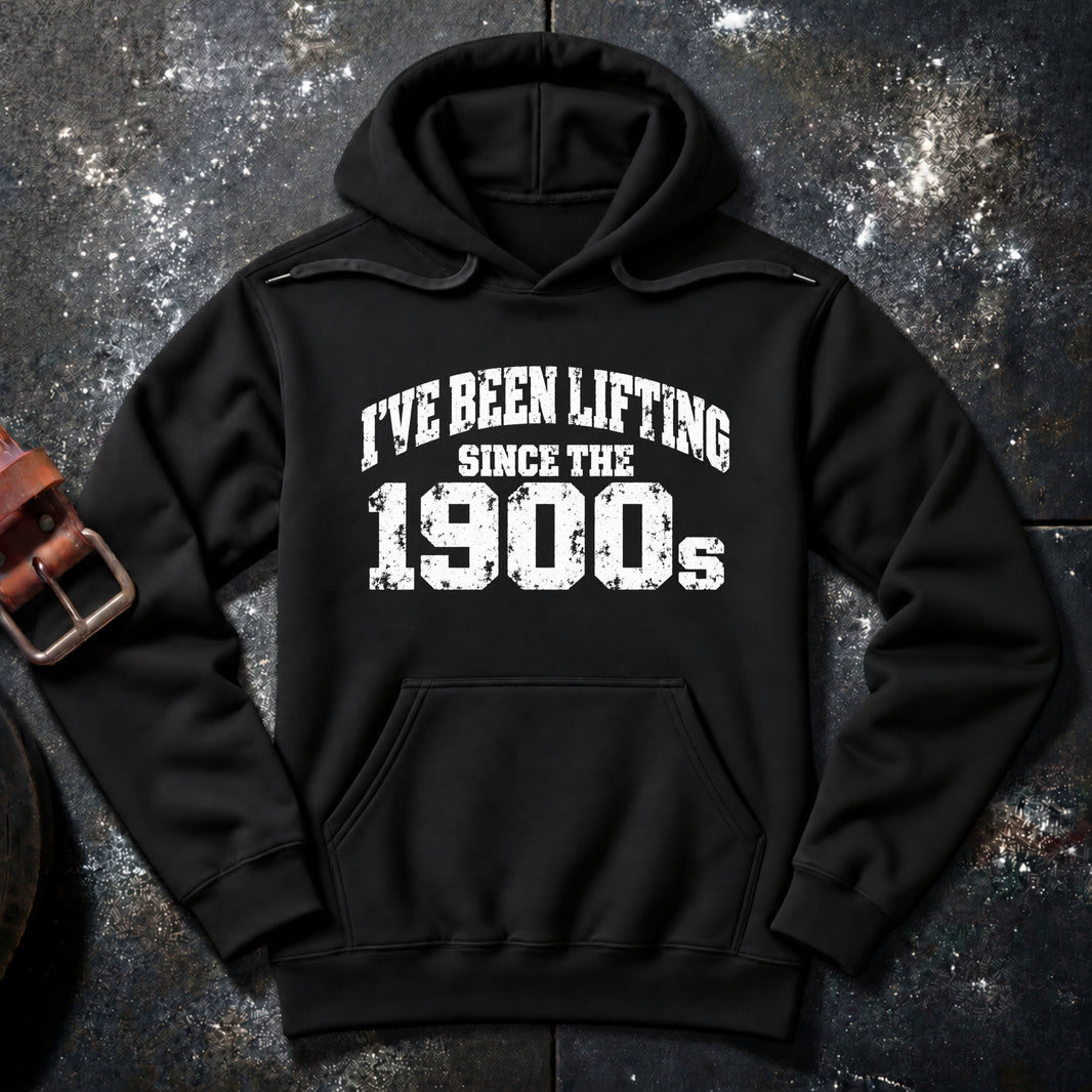 LIFTING SINCE THE 1900s — Hoodie