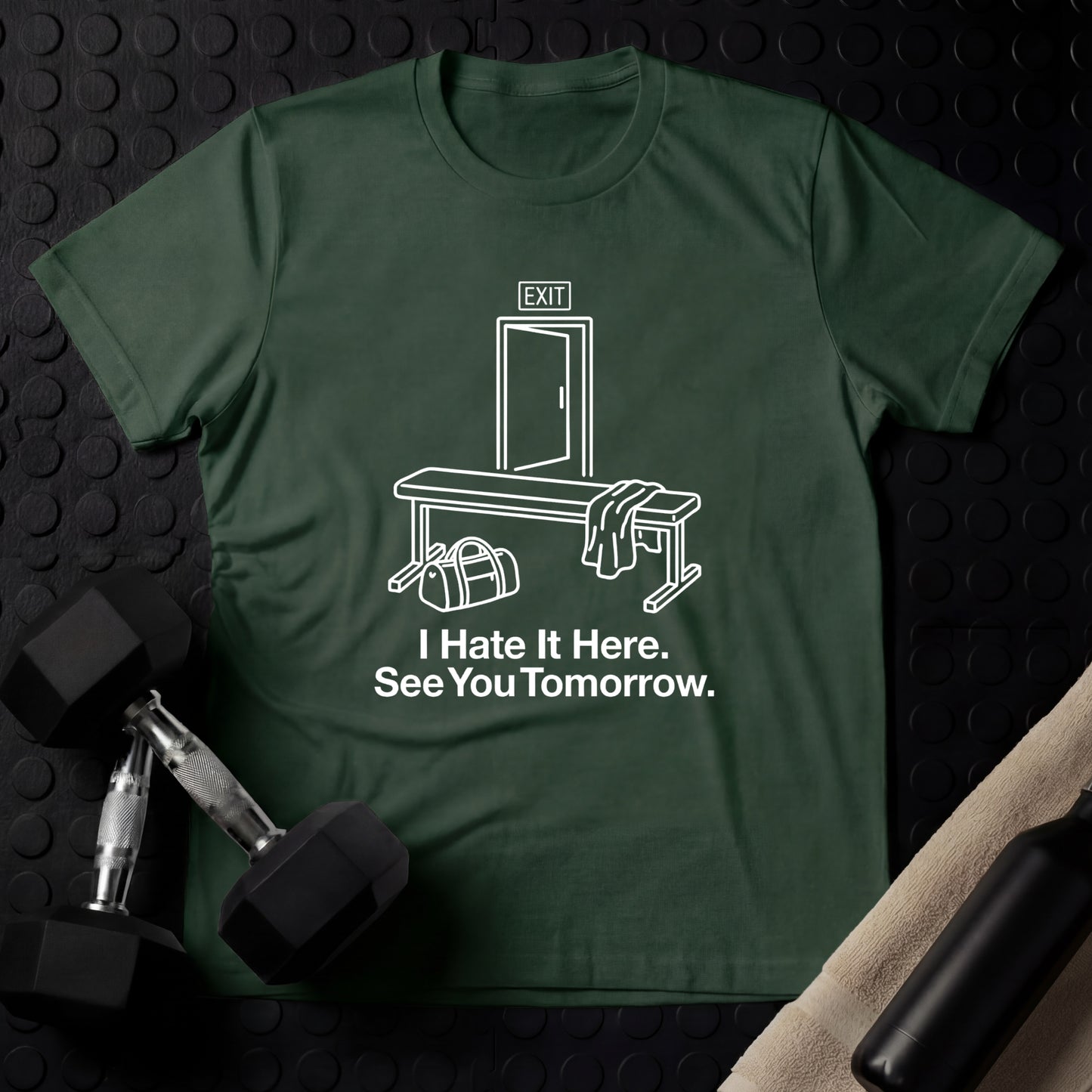 I Hate It Here. See You Tomorrow. - Gym Line Art T-Shirt