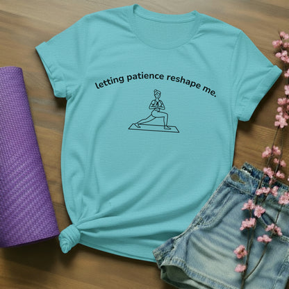 letting patience reshape me. - arch