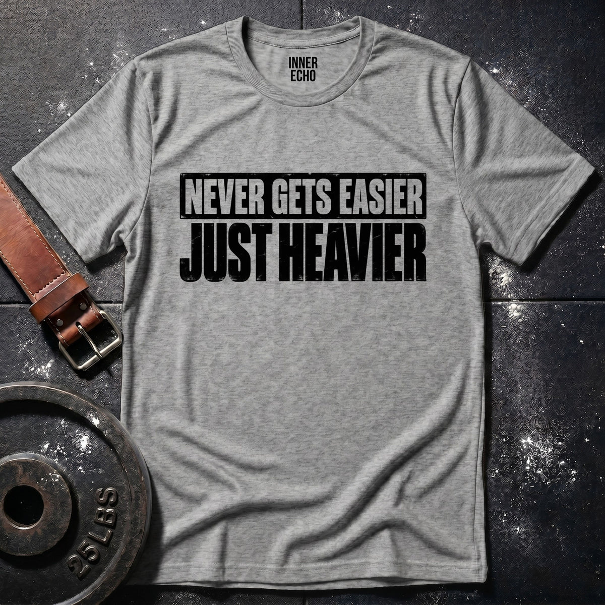 JUST HEAVIER — T-Shirt