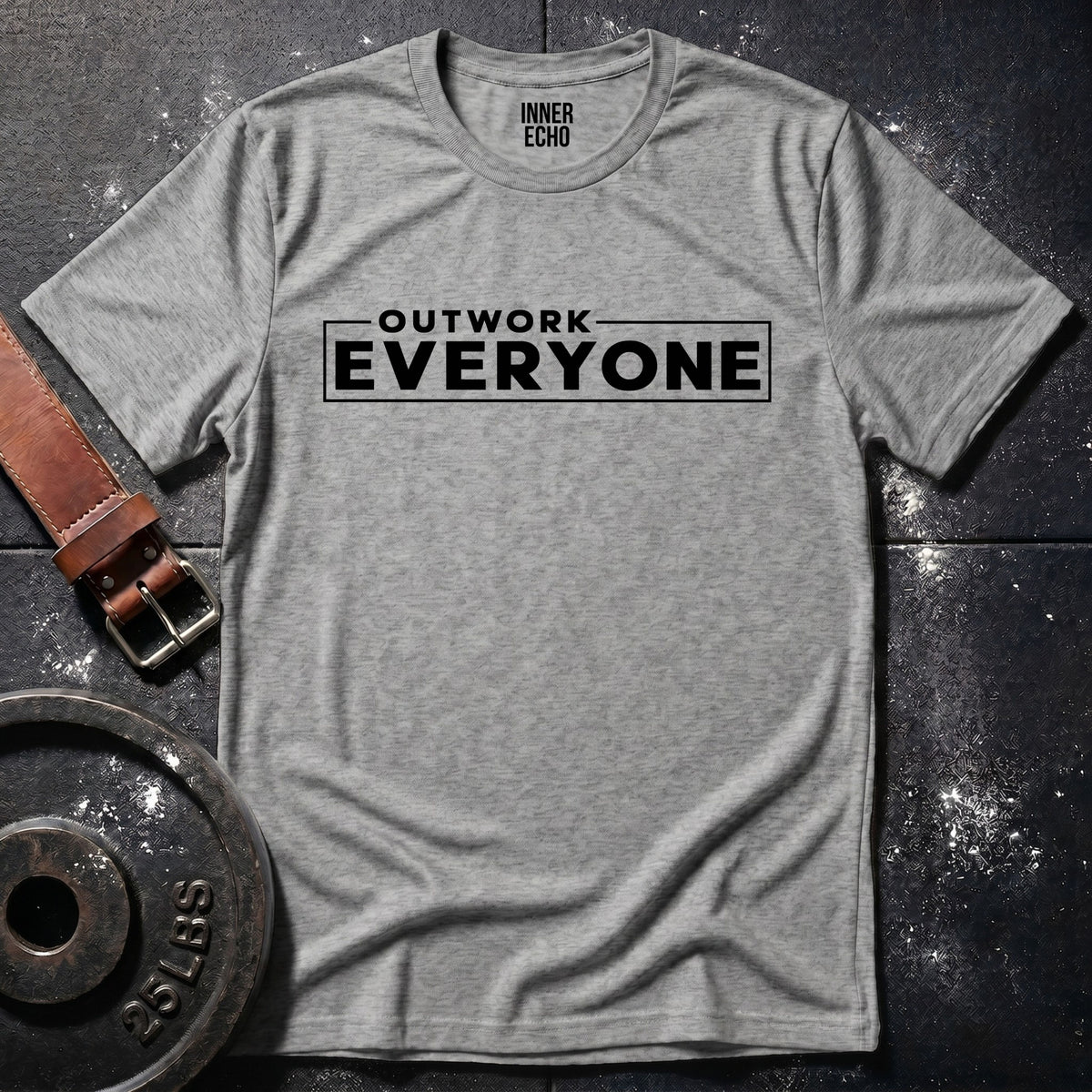 OUTWORK EVERYONE — T-Shirt