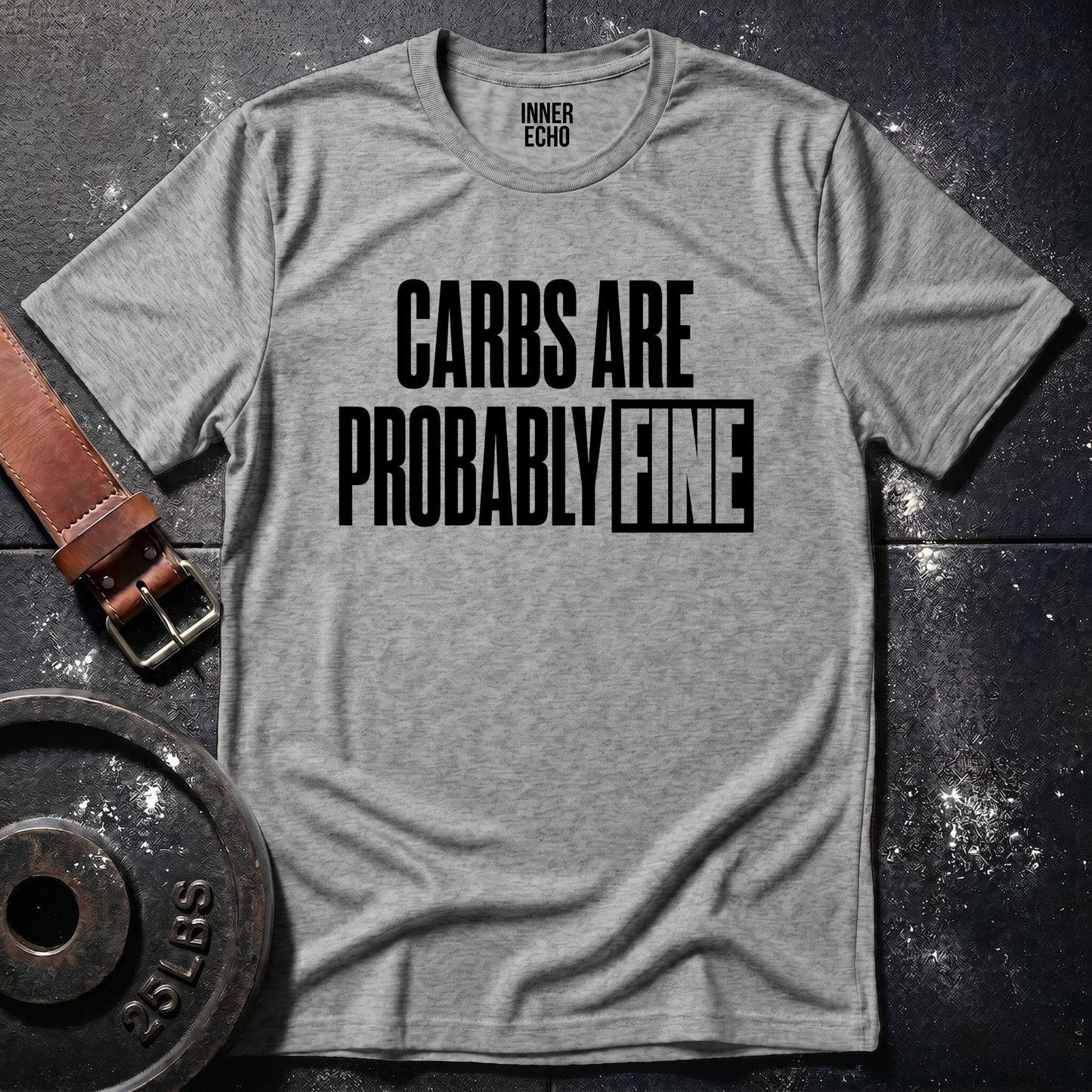 CARBS ARE FINE — T-Shirt