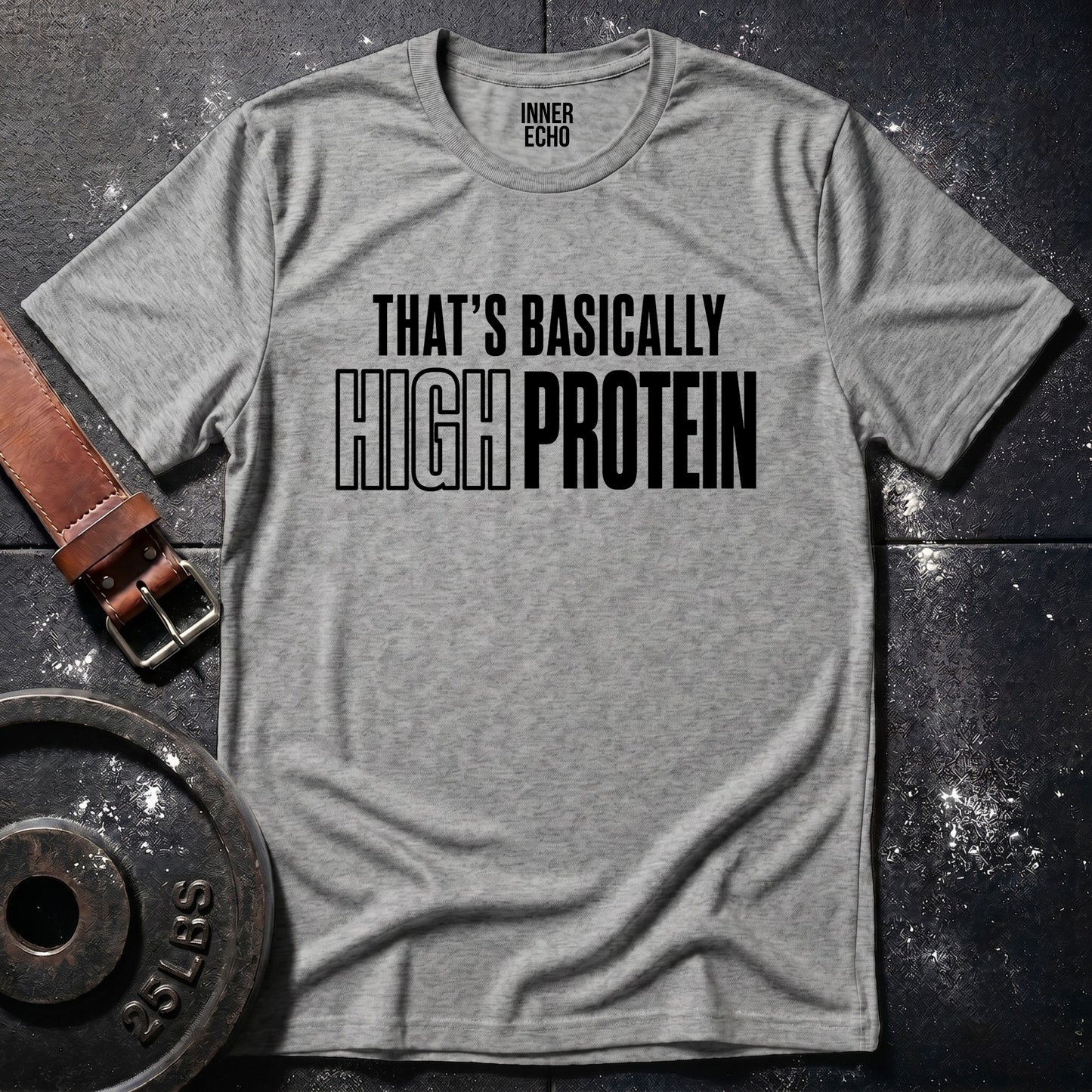 HIGH PROTEIN — T-Shirt