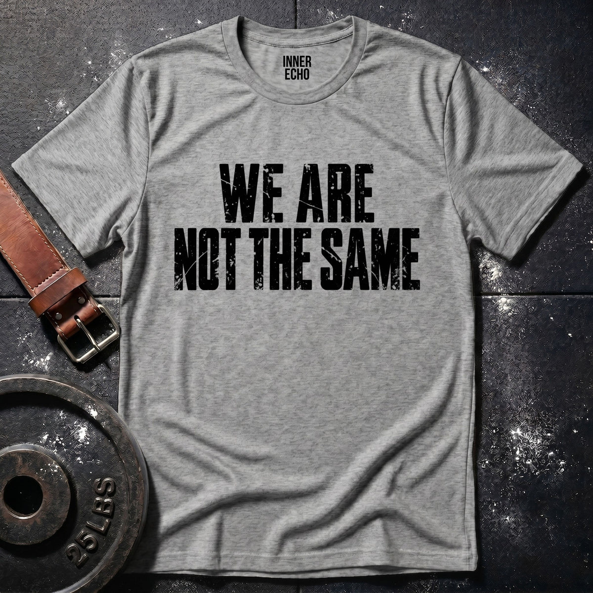 WE ARE NOT THE SAME — T-Shirt