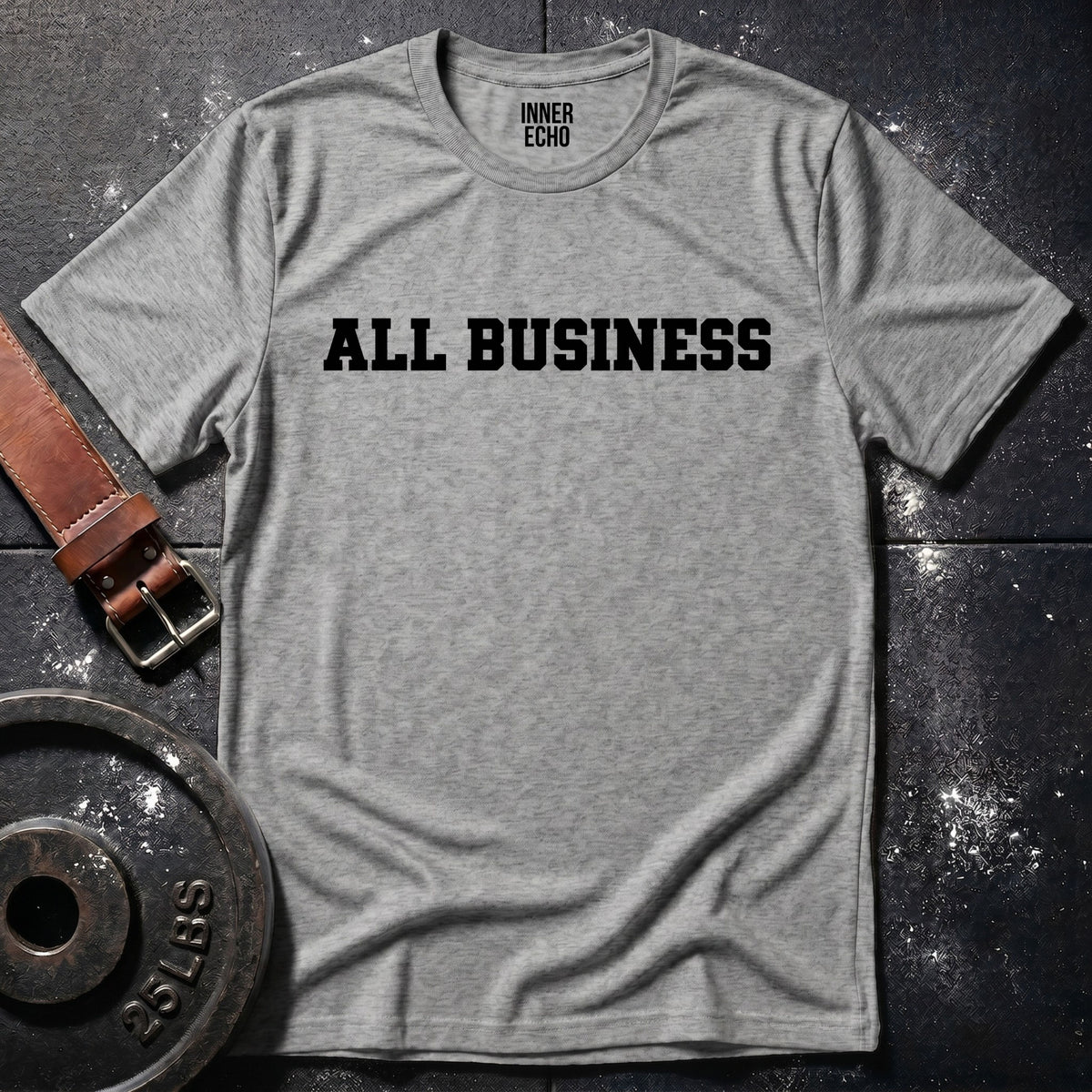 ALL BUSINESS — T-Shirt