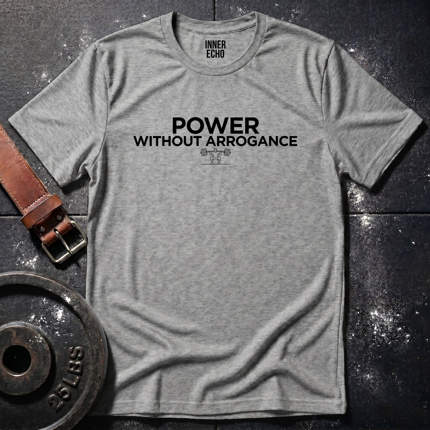 POWER WITHOUT ARROGANCE — Tee