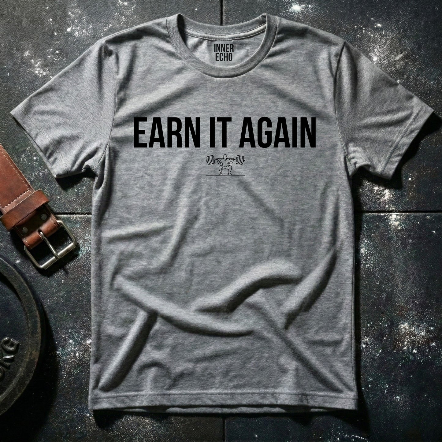 EARN IT AGAIN — T-Shirt