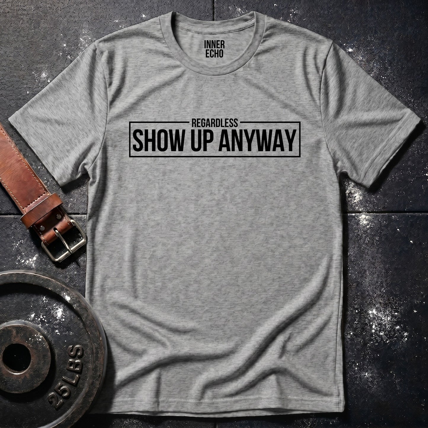 REGARDLESS — T-Shirt