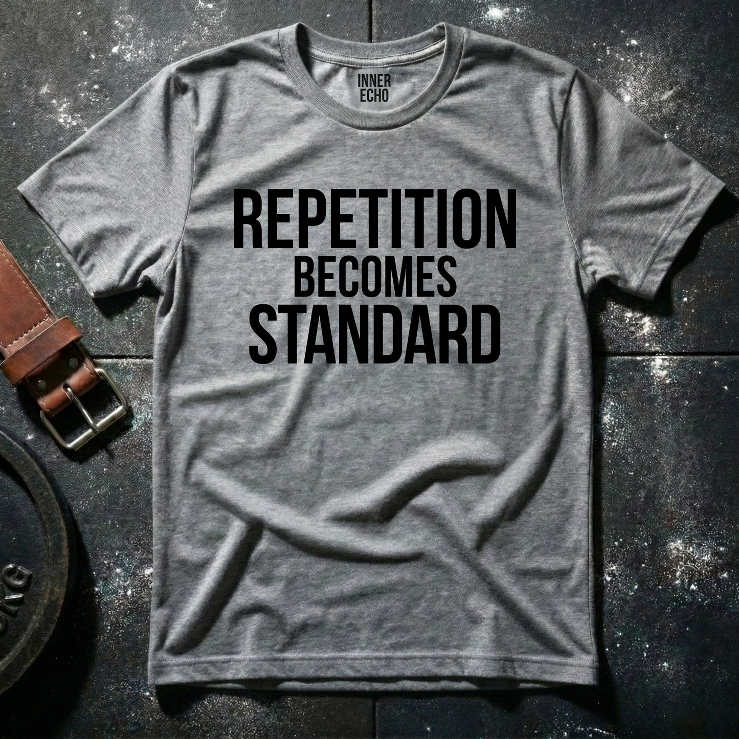 REPETITION BECOMES STANDARD — T-Shirt