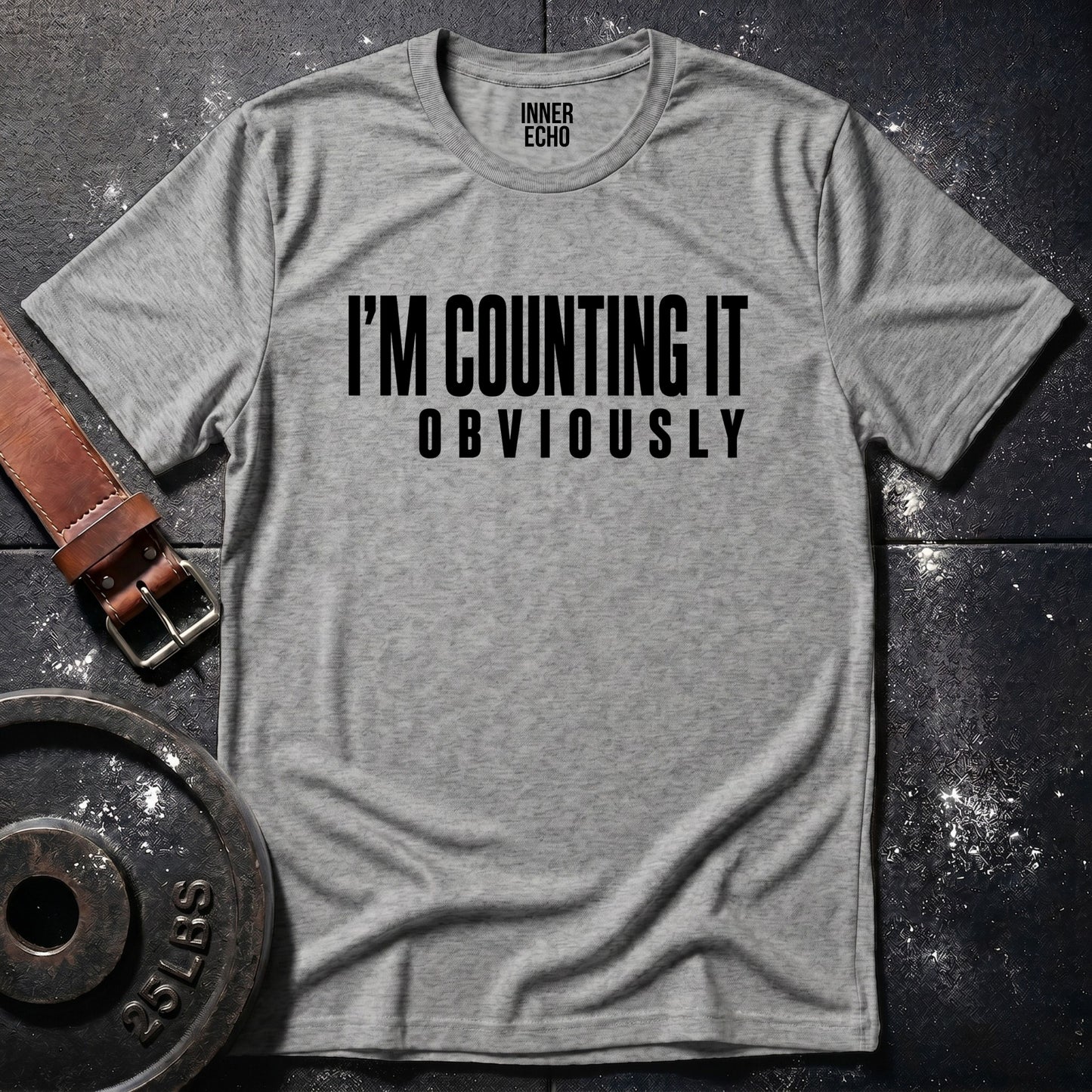 I’M COUNTING IT — T-Shirt