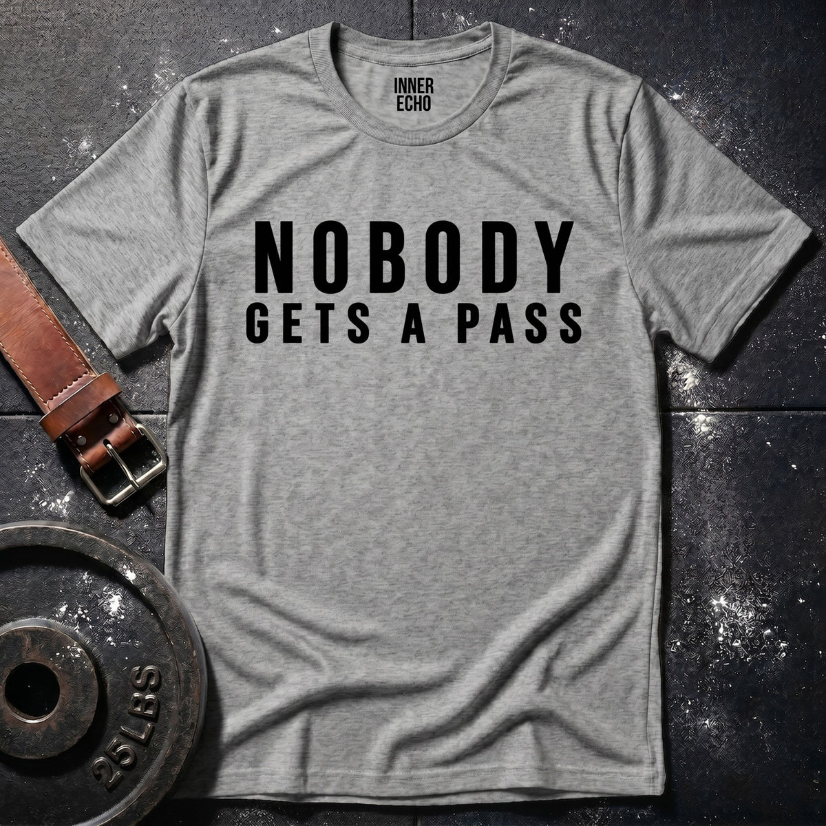 NOBODY GETS A PASS — T-Shirt