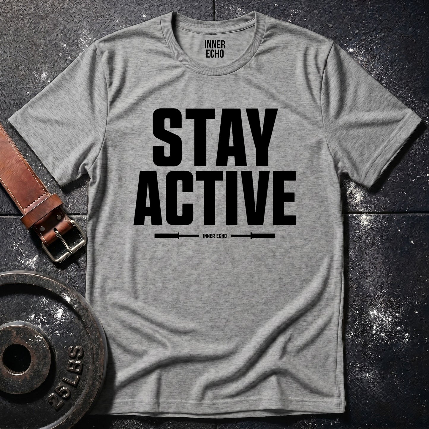 STAY ACTIVE — T-Shirt